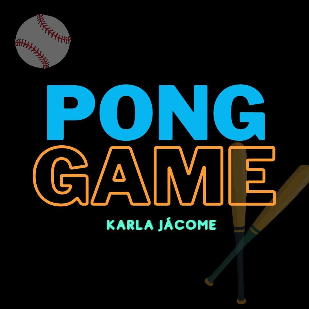 Pong Game (karla.jacome)