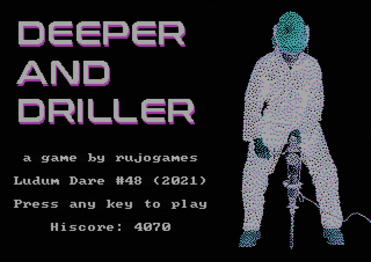 Deeper and Driller