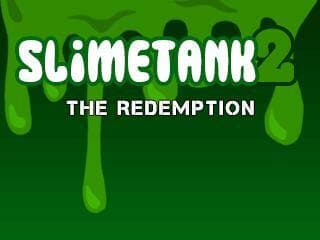SLIMETANK 2: The Redemption