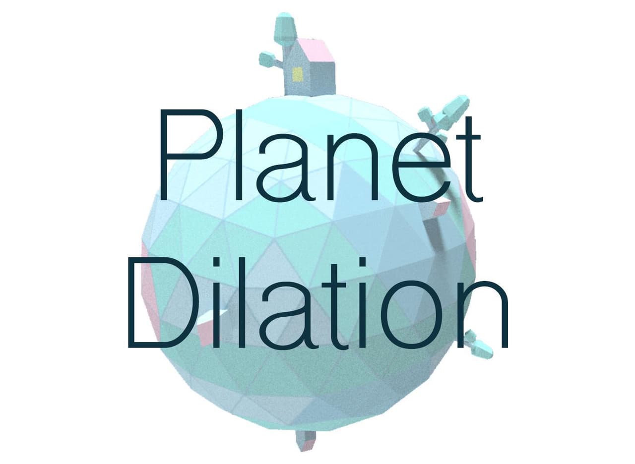 Planet Dilation