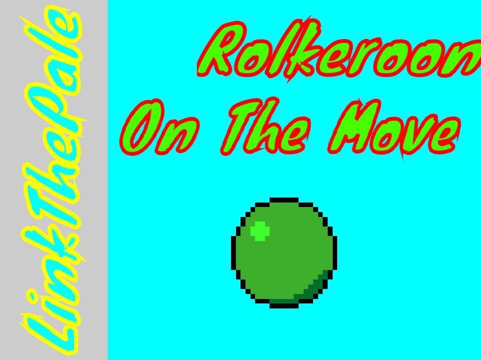 Rolkeroon: On The Move Demo Build