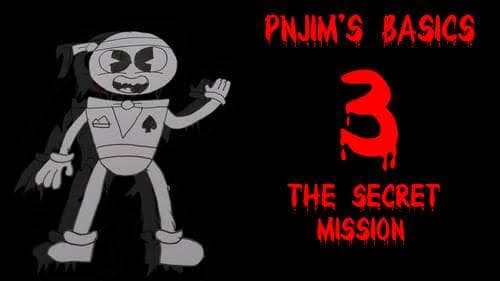 PNJims Basics 3: The Secret Mission