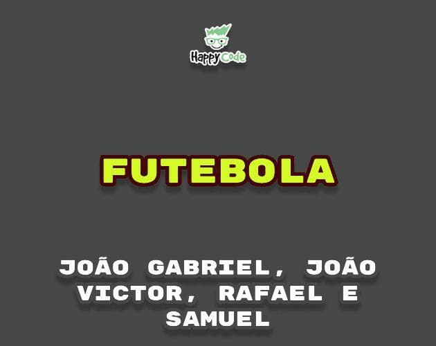 Futebola - João Gabriel, João Victor, Rafael e Samuel