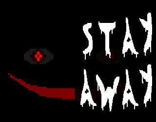 Stay Away