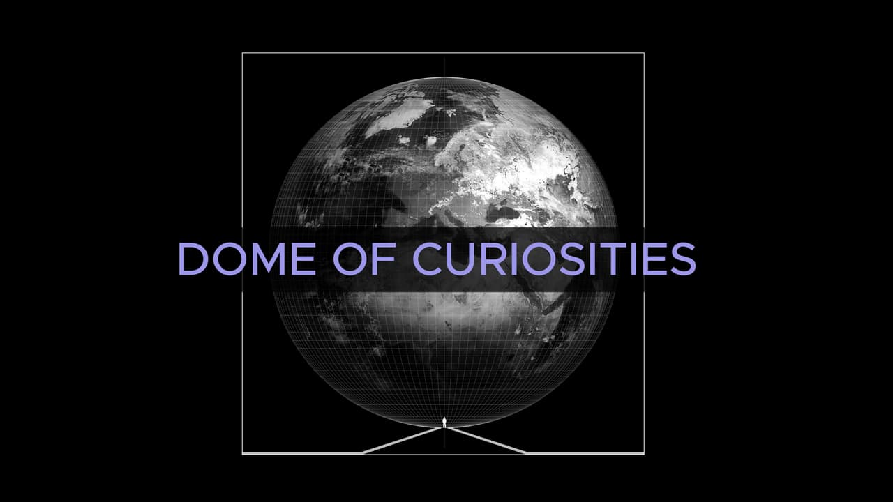 Dome of Curiosities
