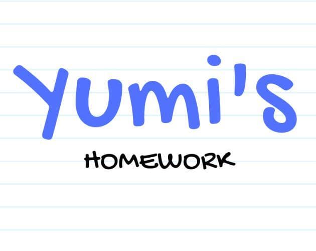 Yumis Homework