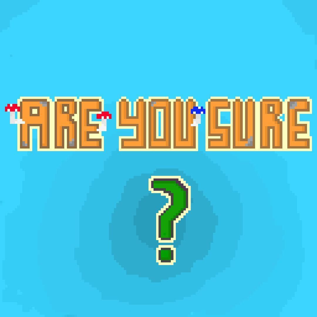 Are you sure