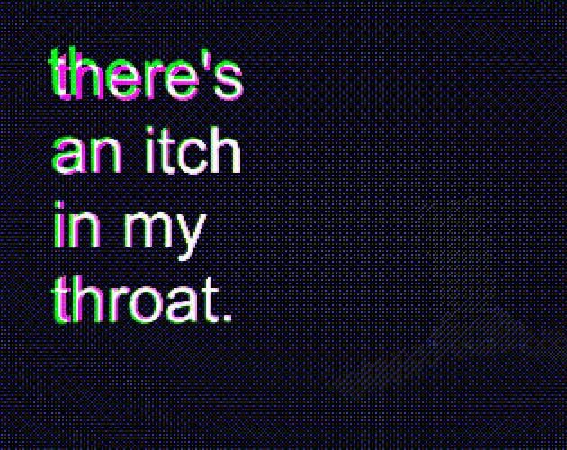 theres an itch in my throat.