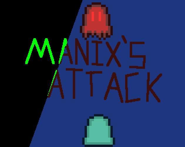 Manixs Attack