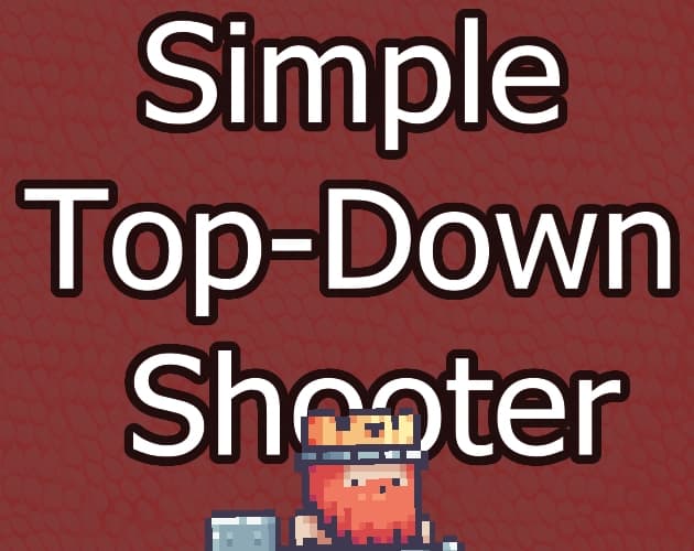 Simple Top Down Shooter