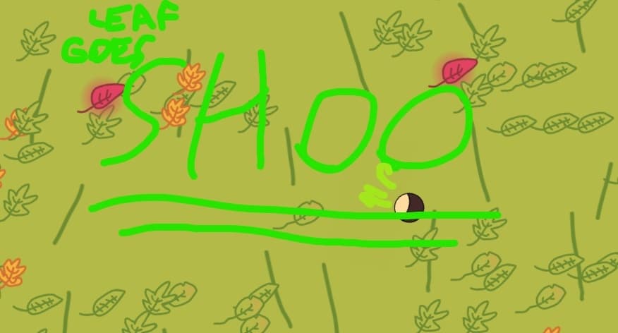 leaf goes SHOO