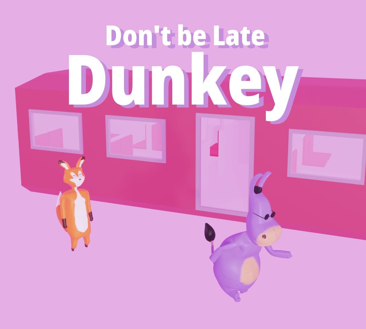 Dont be late Dunkey!