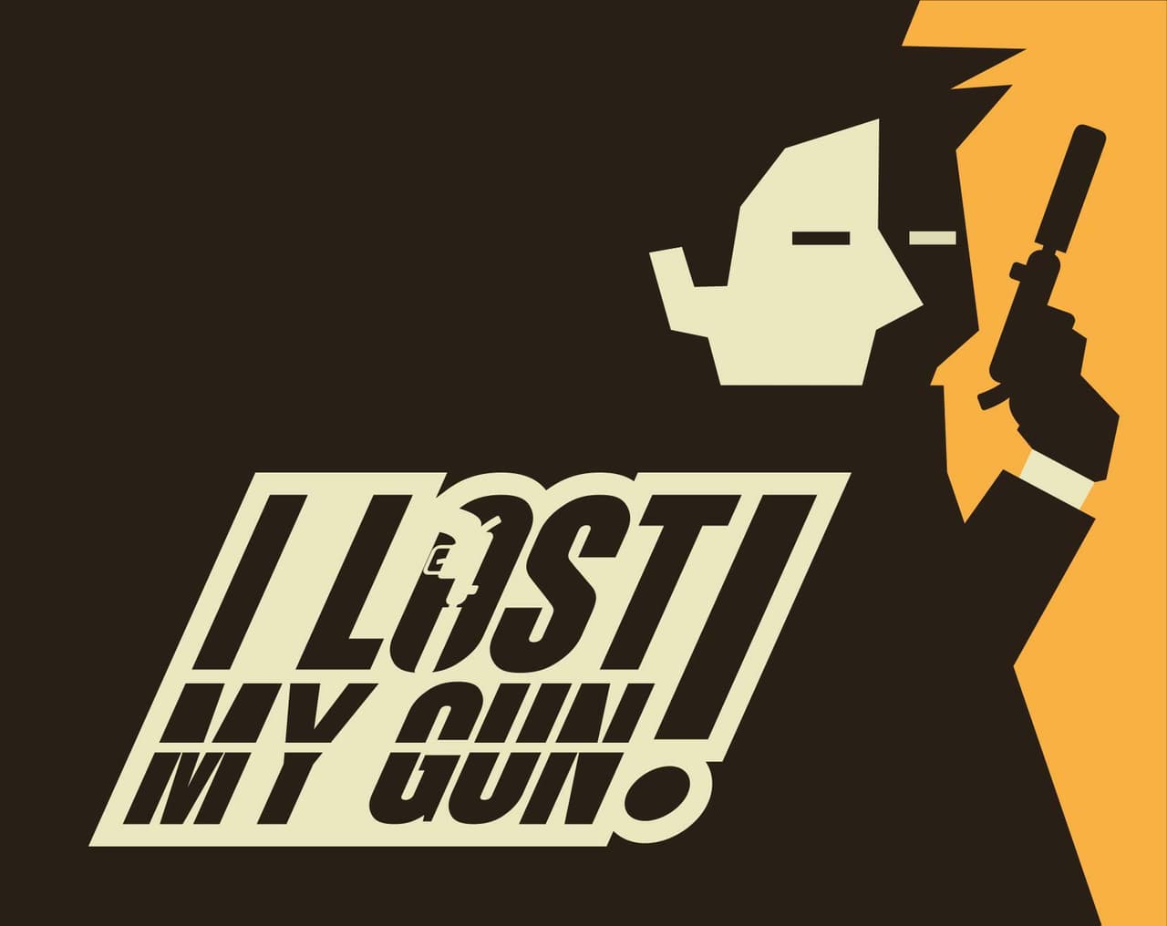 I LOST MY GUN!