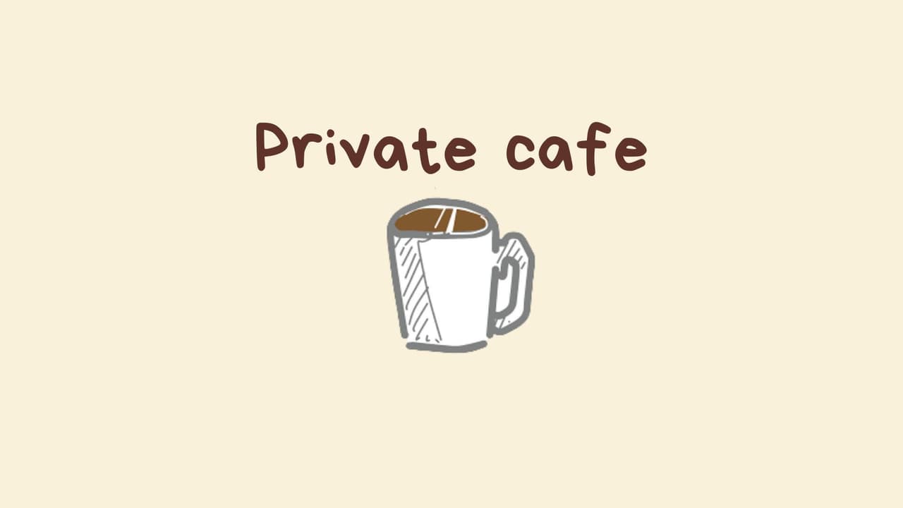 Private Cafe