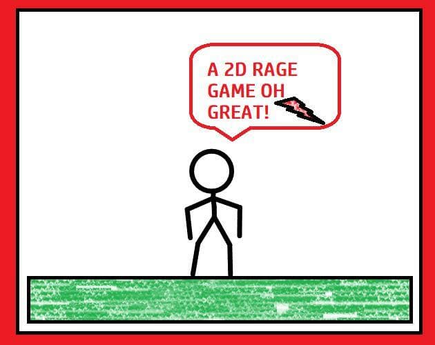 2D RAGE GAME!!! (Good Luck)