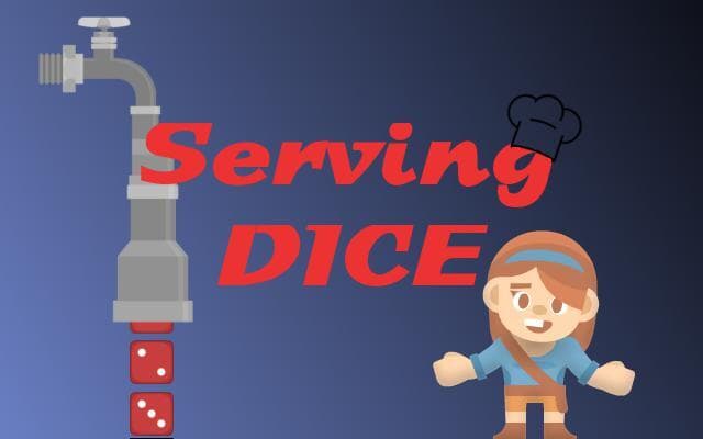 Serving Dice