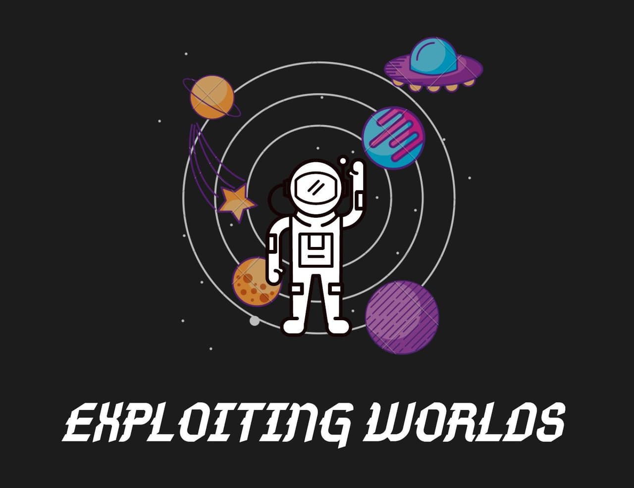 Exploiting Worlds