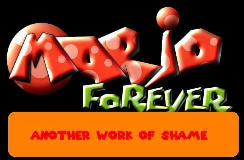 Mario Forever Another Work of Shame