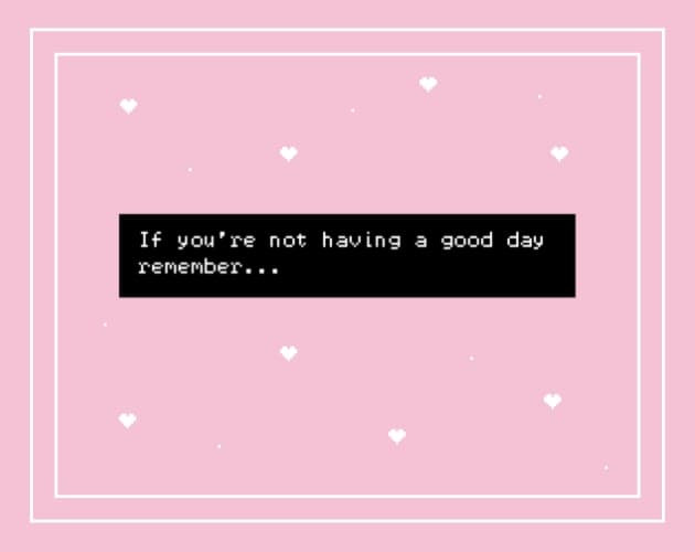 If youre not having a good day