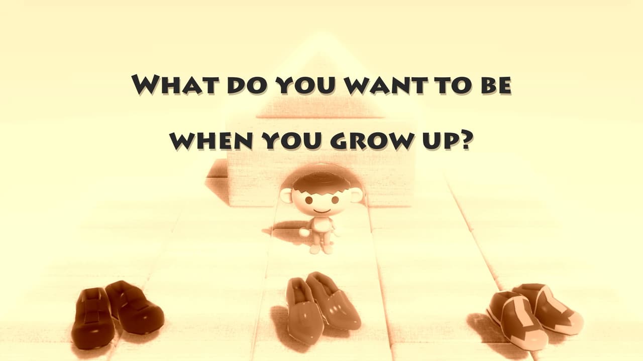 When I Grow Up I Want to be