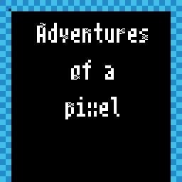 Adventures of a pixel