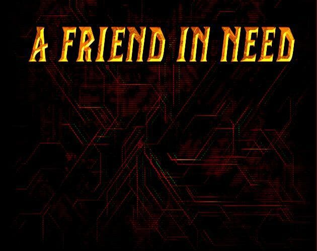 A friend in need