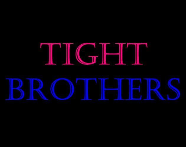 Tight Brothers