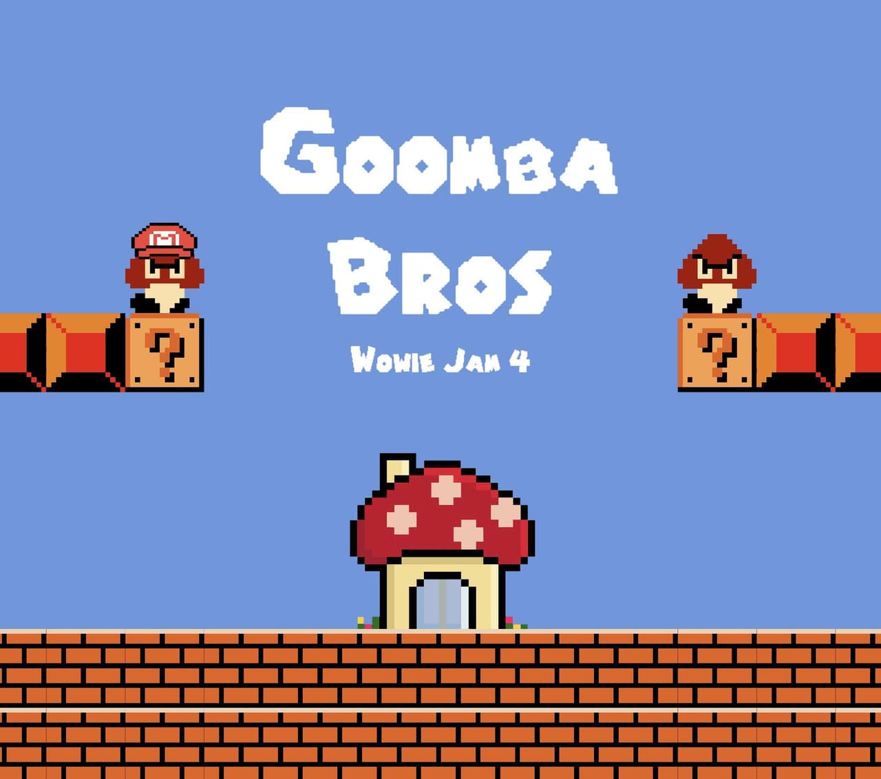 Goomba Bros [Wowie Jam 4]