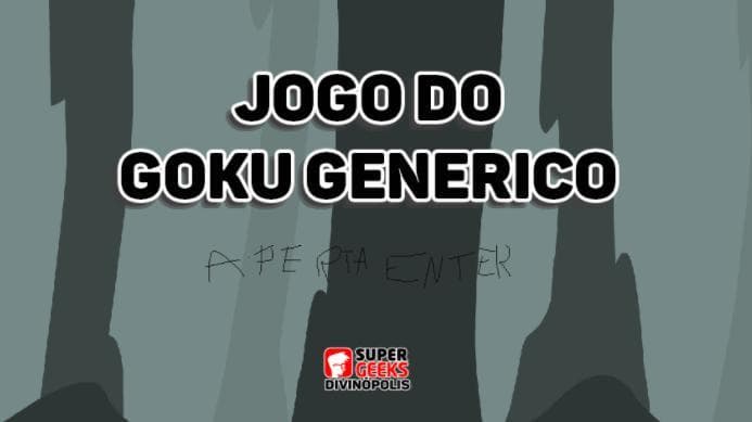 Jogo do Goku Genérico - Luís Felipe Silva