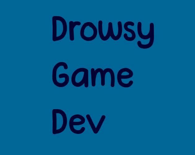 Drowsy Game Dev