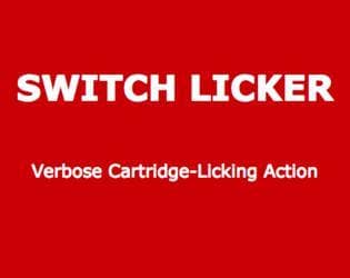 Switch Licker