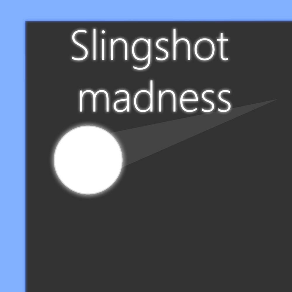 Slingshot Madness