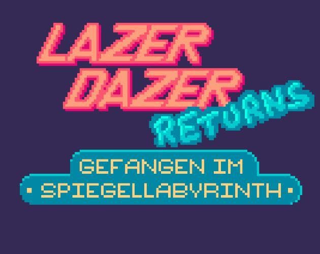 Lazer Dazer Returns