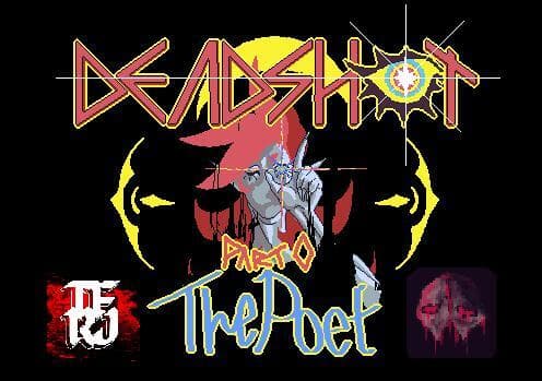 DEADSHOT: THE POET (Jam Ver 1.0)
