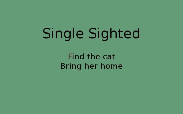 Single Sighted
