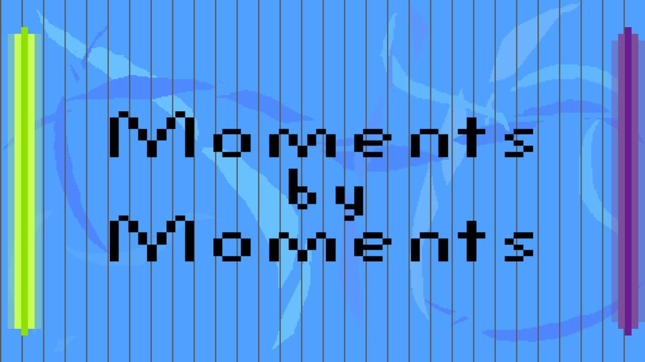 Moments By Moments