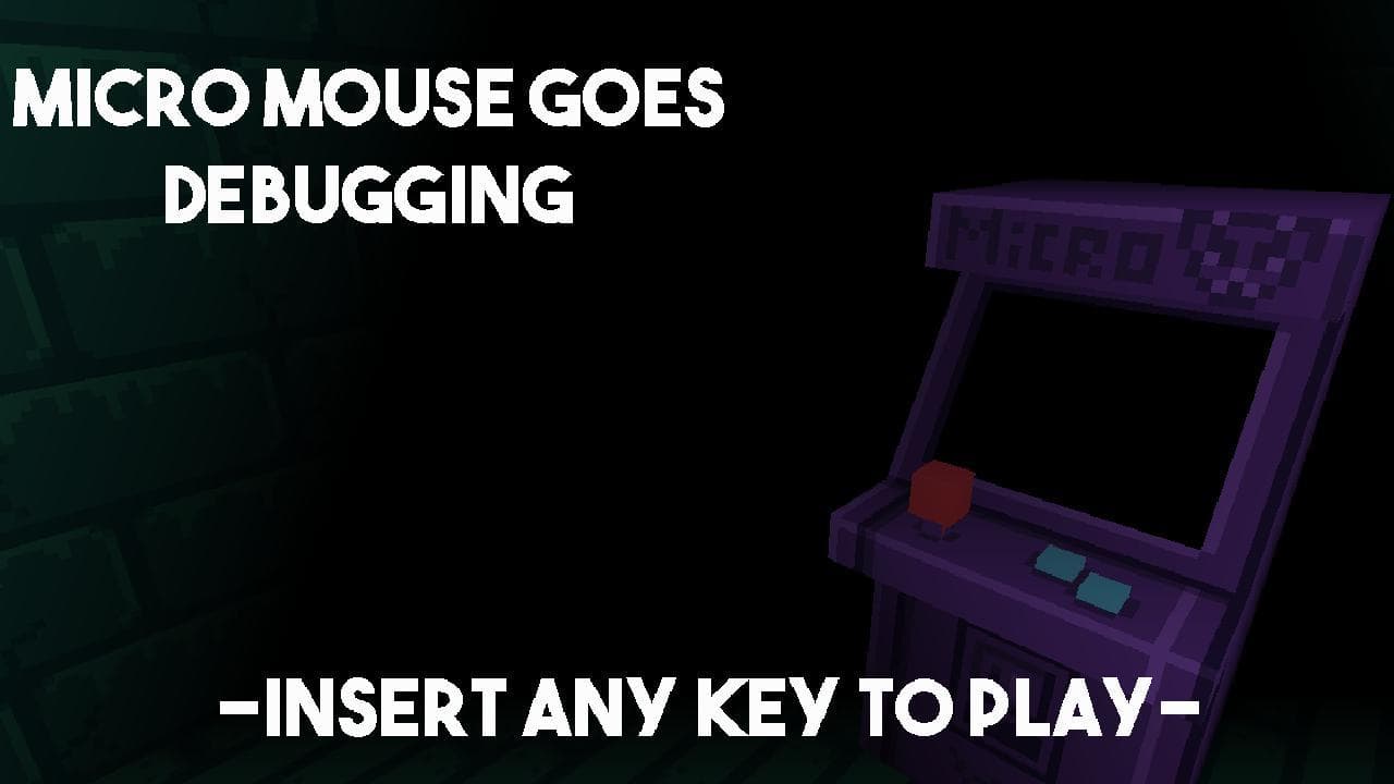 Micro Mouse Goes Debugging screenshot 2