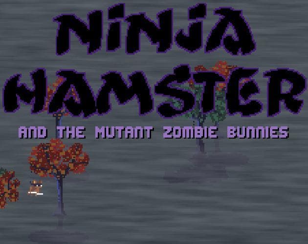 Ninja Hamster and the Mutant Zombie Bunnies
