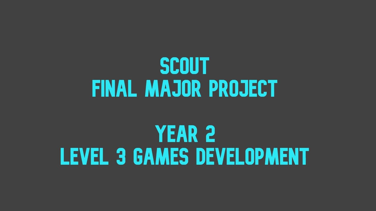 Scout - Final Major Project