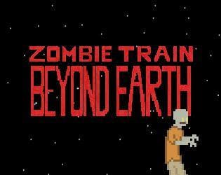 Zombie Train Beyond Earth: Episode I