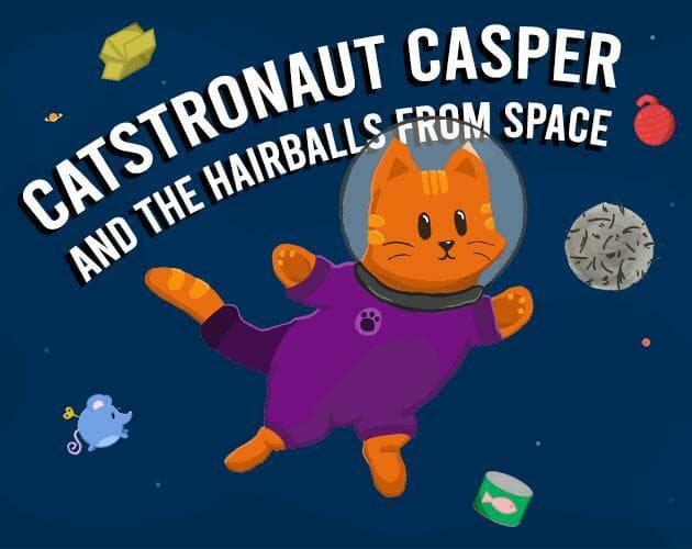 Catstronaut Casper and the hairballs from space