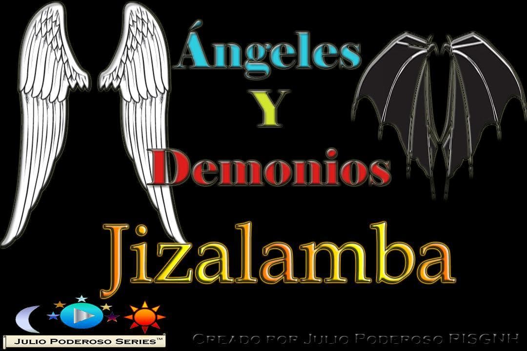 Ángeles y Demonios - Jizalamba