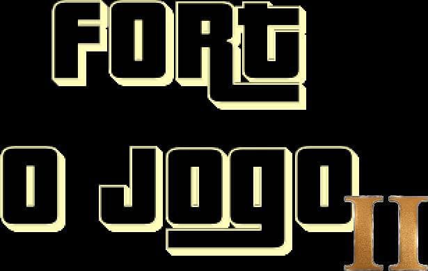 FORT O JOGO II (DEMO)