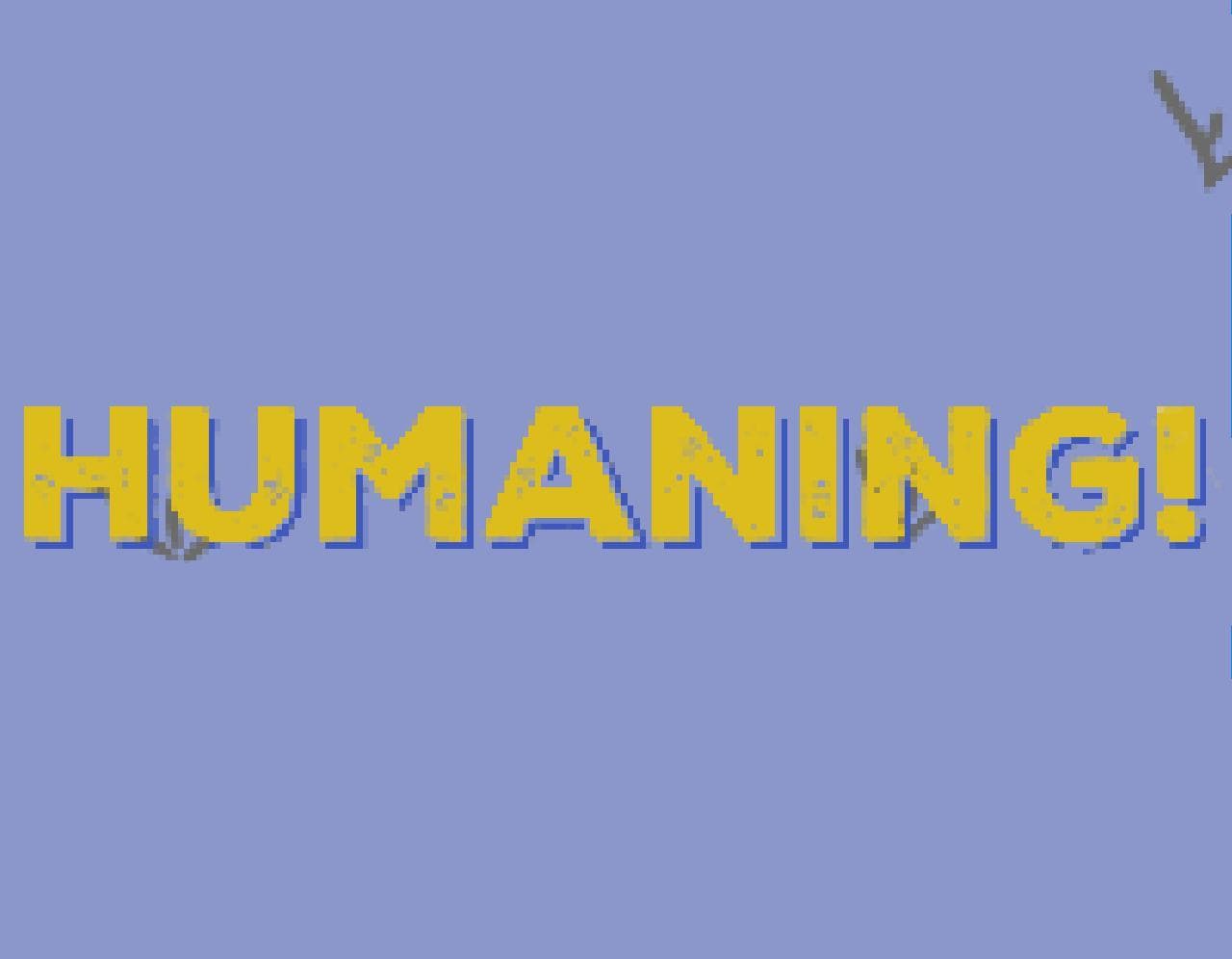 Humaning! (Isosymmetric)