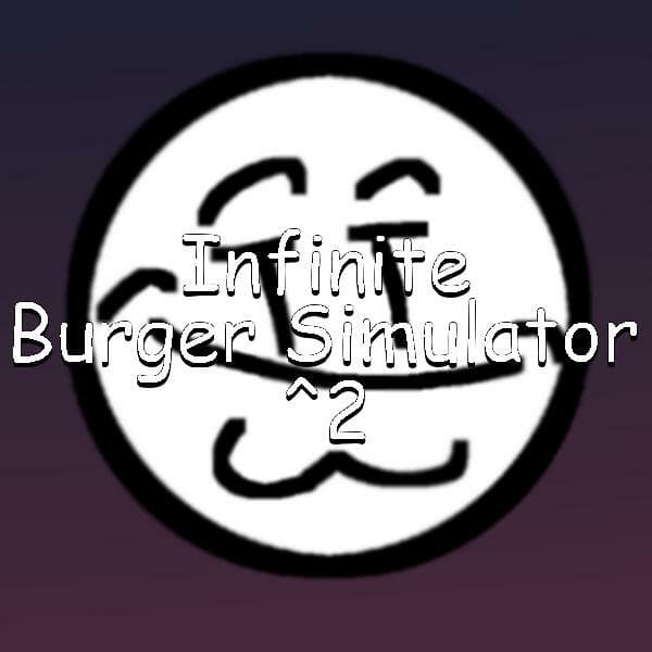 Infinite Burger Simulator^2