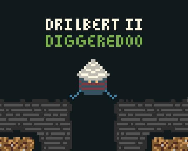 Drilbert II Diggeredoo