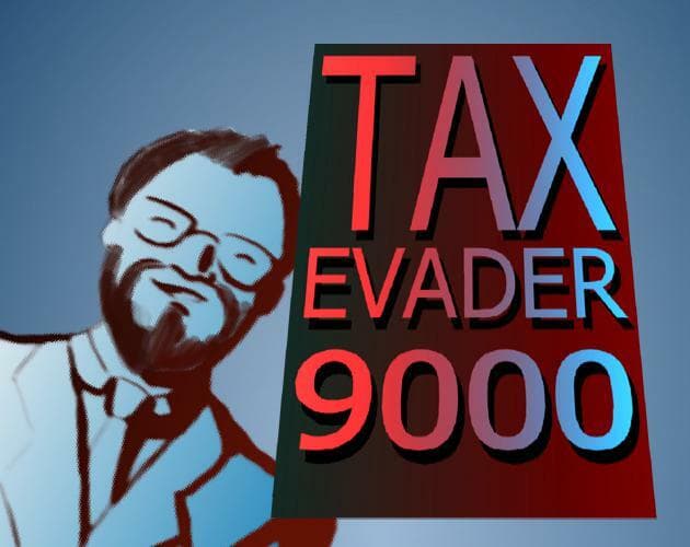 Tax Evader 9000
