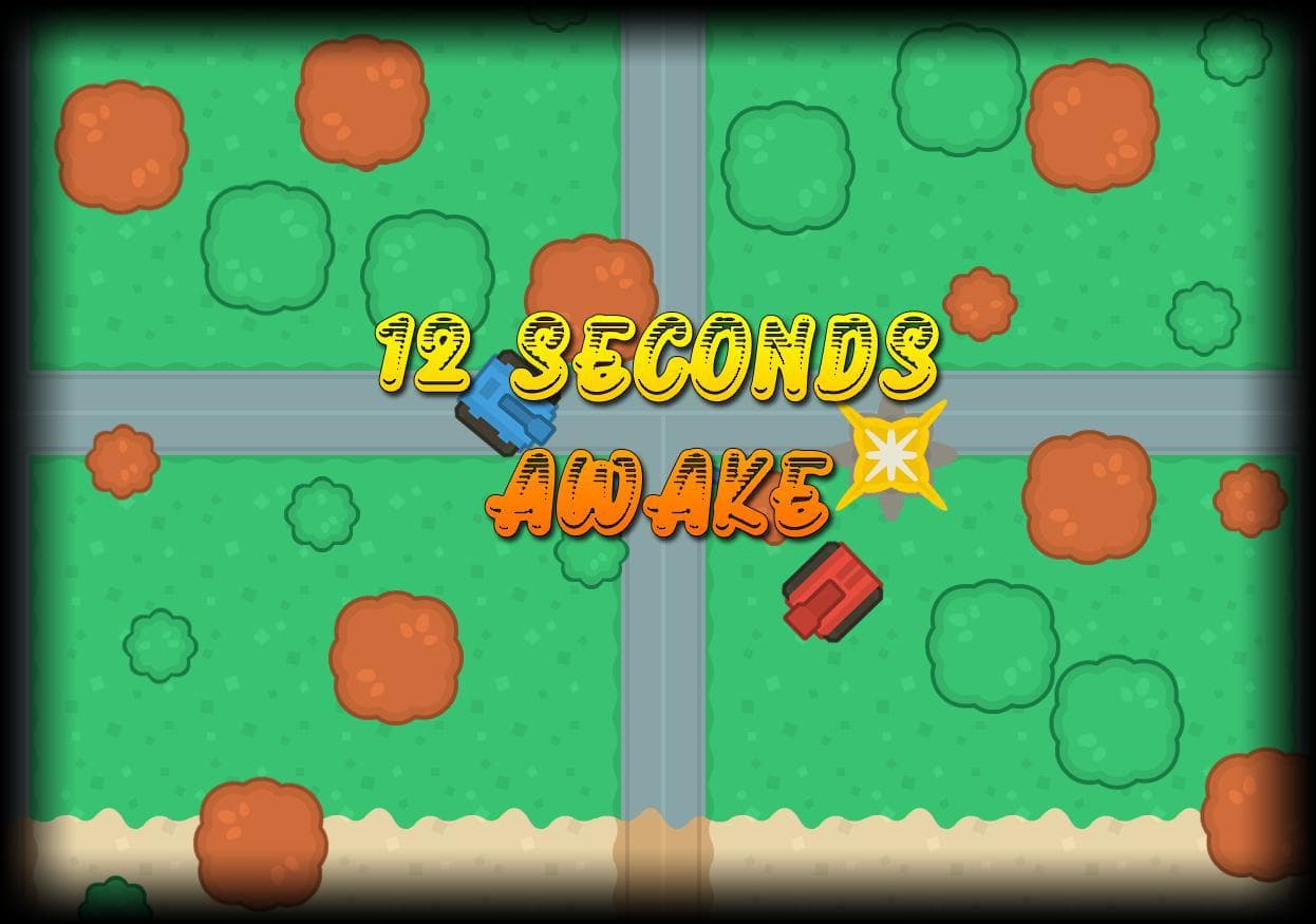 12 SECONDS AWAKE - TANKS FIGHT