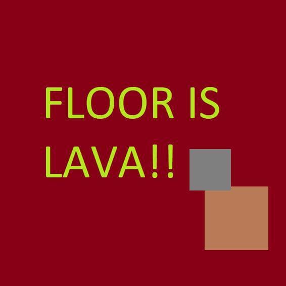 Floor is LAVA!!