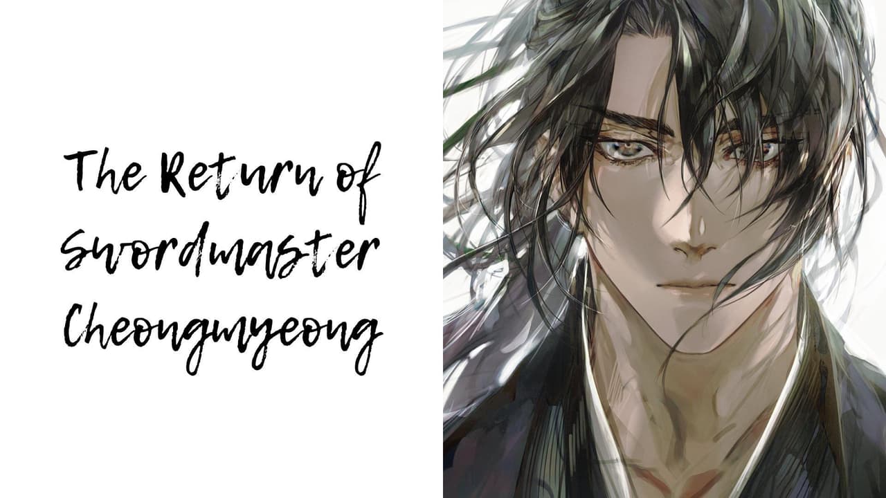 The Return of Swordmaster Cheongmyeong